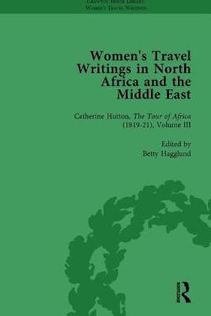 Women's Travel Writings in North Africa and the Middle East, Part II vol 6