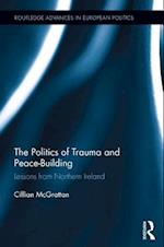 The Politics of Trauma and Peace-Building