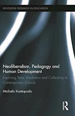 Neoliberalism, Pedagogy and Human Development