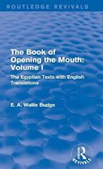The Book of the Opening of the Mouth: Vol. I (Routledge Revivals)