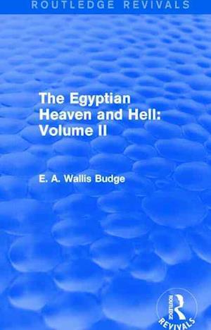 The Egyptian Heaven and Hell: Volume II (Routledge Revivals)