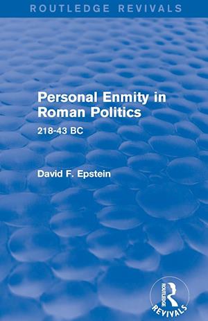 Personal Enmity in Roman Politics (Routledge Revivals)