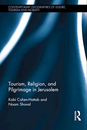 Tourism, Religion and Pilgrimage in Jerusalem