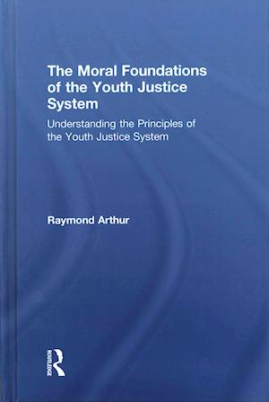 The Moral Foundations of the Youth Justice System