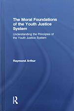 The Moral Foundations of the Youth Justice System