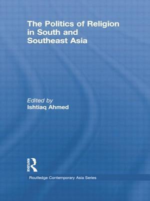 The Politics of Religion in South and Southeast Asia