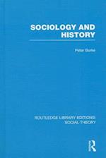 Sociology and History (RLE Social Theory)