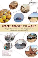 Want, Waste or War?