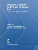 Ethnicity, Authority, and Power in Central Asia