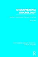 Discovering Sociology (RLE Social Theory)