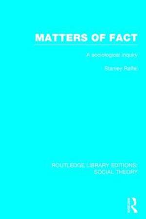 Matters of Fact (RLE Social Theory)