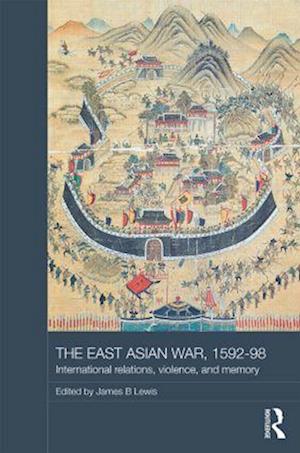 The East Asian War, 1592-1598