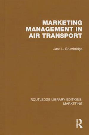 Marketing Management in Air Transport (RLE Marketing)