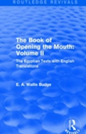 The Book of the Opening of the Mouth: Vol. II (Routledge Revivals)