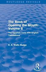 The Book of the Opening of the Mouth: Vol. II (Routledge Revivals)