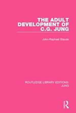 The Adult Development of C.G. Jung (RLE: Jung)