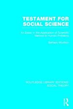 Testament for Social Science (RLE Social Theory)