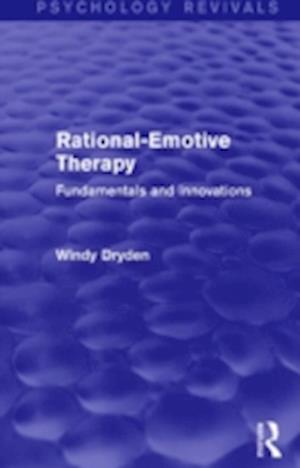 Rational-Emotive Therapy (Psychology Revivals)