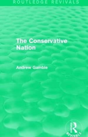 The Conservative Nation (Routledge Revivals)