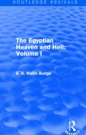 The Egyptian Heaven and Hell: Volume I (Routledge Revivals)