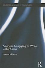American Smuggling as White Collar Crime