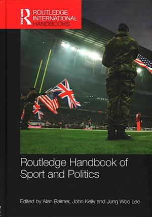 Routledge Handbook of Sport and Politics