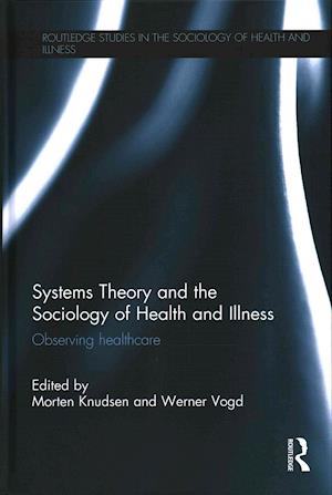 Systems Theory and the Sociology of Health and Illness