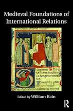 Medieval Foundations of International Relations
