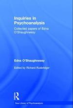 Inquiries in Psychoanalysis: Collected papers of Edna O'Shaughnessy