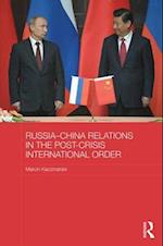 Russia–China Relations in the Post-Crisis International Order