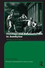 Theology and Existentialism in Aeschylus