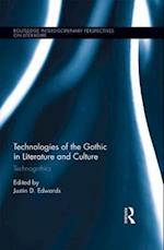 Technologies of the Gothic in Literature and Culture