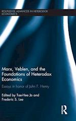 Marx, Veblen, and the Foundations of Heterodox Economics