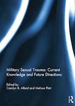 Military Sexual Trauma: Current Knowledge and Future Directions