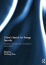 China’s Search for Energy Security