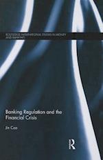 Banking Regulation and the Financial Crisis