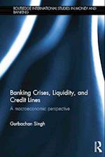 Banking Crises, Liquidity, and Credit Lines