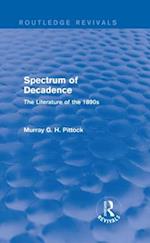 Spectrum of Decadence (Routledge Revivals)