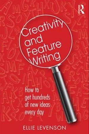 Creativity and Feature Writing