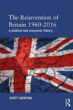 The Reinvention of Britain 1960-2016