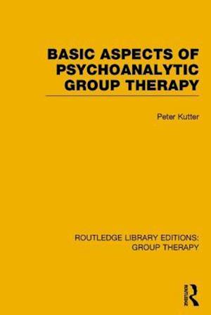 Basic Aspects of Psychoanalytic Group Therapy