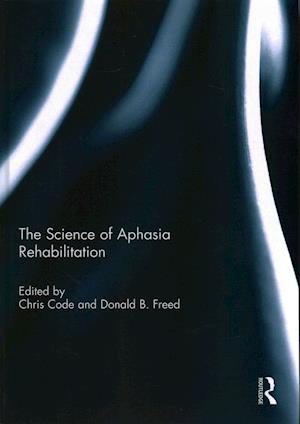 The Science of Aphasia Rehabilitation
