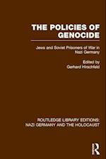 The Policies of Genocide (RLE Nazi Germany & Holocaust)