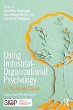 Using Industrial-Organizational Psychology for the Greater Good