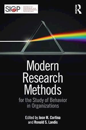 Modern Research Methods for the Study of Behavior in Organizations