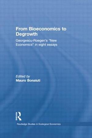 From Bioeconomics to Degrowth