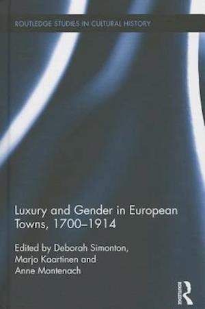 Luxury and Gender in European Towns, 1700-1914