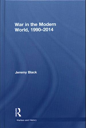 War in the Modern World, 1990-2014