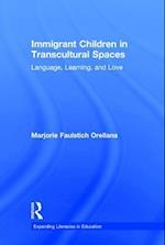Immigrant Children in Transcultural Spaces