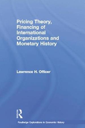 Pricing Theory, Financing of International Organisations and Monetary History